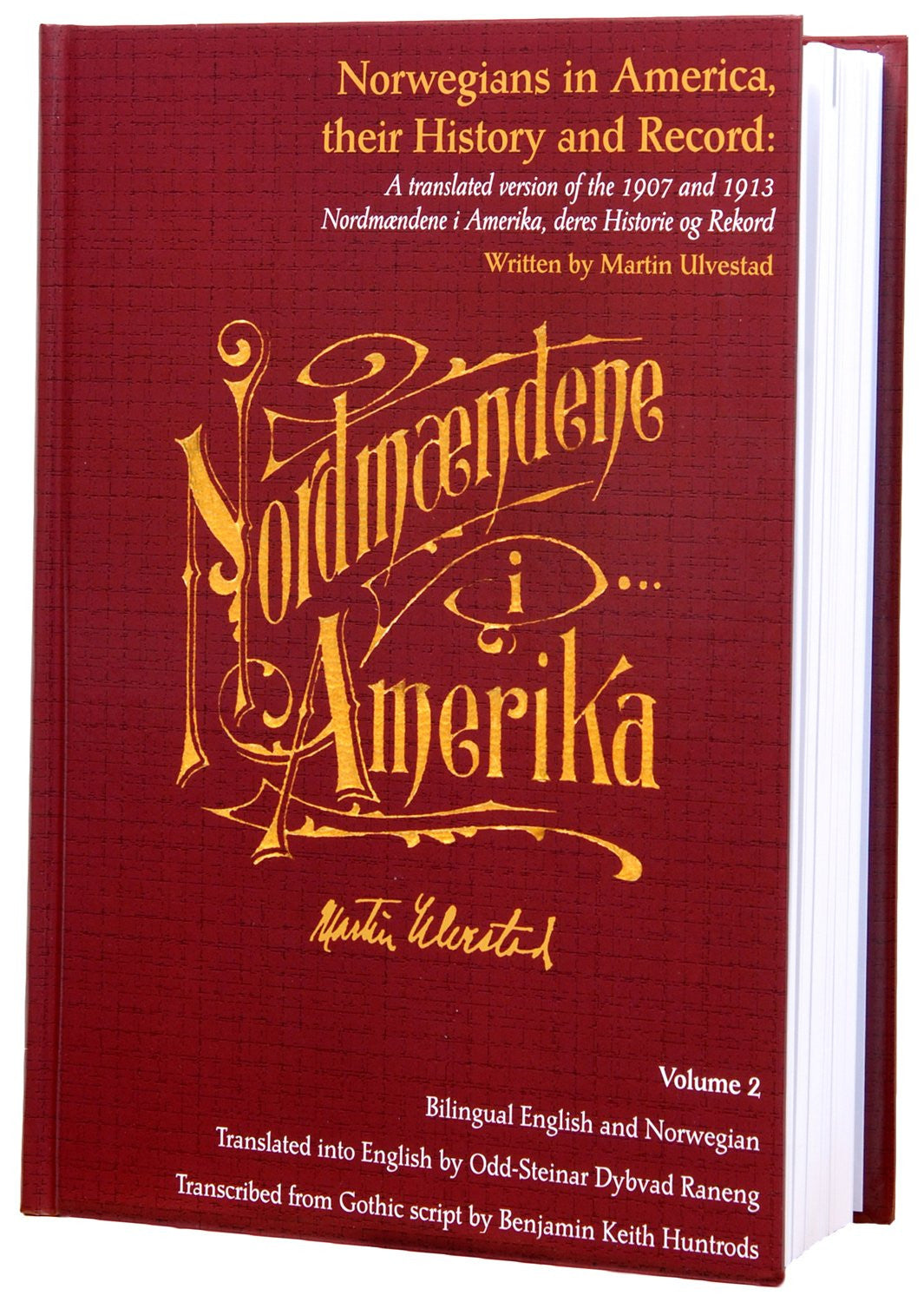 Norwegians in America, their History and Record (years 1825-1907), Volume 2 by Martin Ulvestad