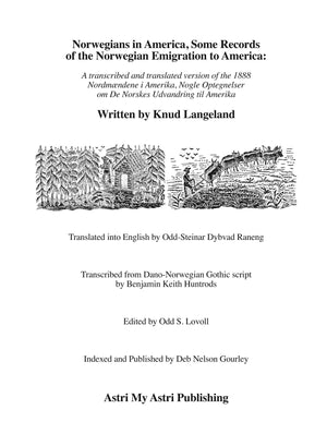 Norwegians in America, Some Records of the Norwegian Emigration to America by Knud Langeland