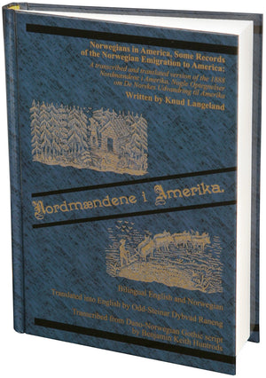 Norwegians in America, Some Records of the Norwegian Emigration to America by Knud Langeland